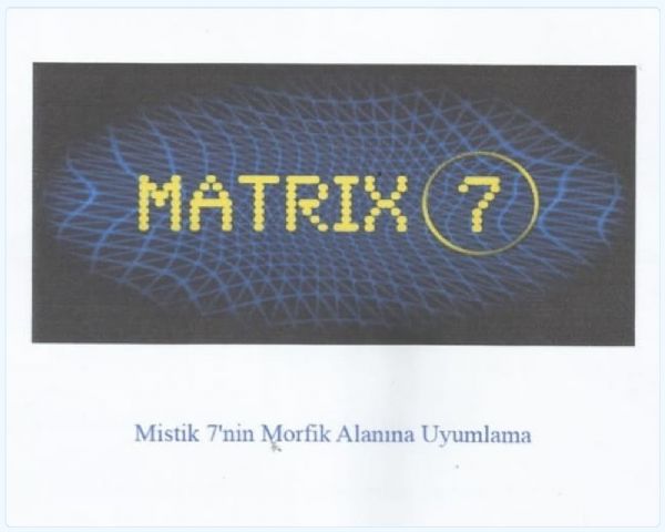 MATRİX 7 ENERJİSİ